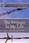 The Stranger In My Life An Autobiography
