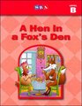 Basic Reading Series Brs Reader B a Hen in a Fox's Den 99 Ed