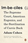 Imbeciles The Supreme Court American Eugenics and the Sterilization of Carrie Buck