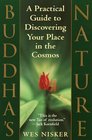 Buddha's Nature  A Practical Guide to Discovering Your Place in the Cosmos