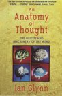An Anatomy of Thought The Origin and Machinery of the Mind