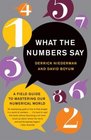 What the Numbers Say  A Field Guide to Mastering Our Numerical World