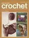 StepByStep Crochet A Complete Introduction to the Craft of Crocheting
