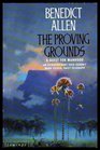 THE PROVING GROUNDS  A Quest for Manhood  A Journey Through the Interior of Ne