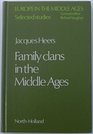 Family clans in the Middle Ages A study of political and social structures in urban areas