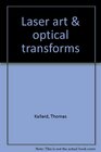 Laser art  optical transforms