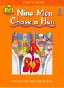 Nine Men Chase a Hen