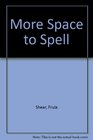 More Space to Spell