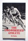 The TwoWheeled Athlete Physiology for the Cyclist