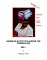 HandsOn Activities Across the Curriculum Vol I