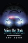 Around the Clock    Diary of a Street Cop