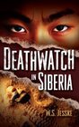 Deathwatch in Siberia