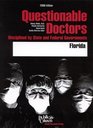 Questionable Doctors Disciplined by State and Federal Governments  Florida