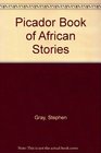 Picador Book of African Stories