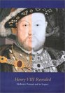 Henry VIII Revealed Holbein's Portrait and Its Legcy