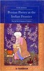 Persian Poetry at the Indian Frontier Maa'ud Sa'd Salman of Lahore