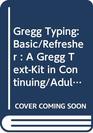 Gregg Typing Basic/Refresher  A Gregg TextKit in Continuing/Adult Education