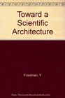 Toward a Scientific Architecture