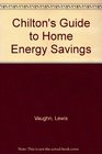Chilton's Guide to Home Energy Savings