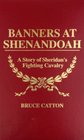 Banners at Shenandoah A Story of Sheridan's Fighting Cavalry