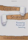 Creative Strategy Reconnecting Business and Innovation