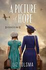 A Picture of Hope (Heroines of WWII, Bk 2)
