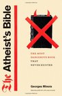 The Atheist's Bible The Most Dangerous Book That Never Existed