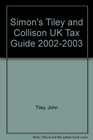 Simon's Tiley and Collison UK Tax Guide 20022003