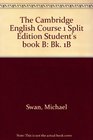 The Cambridge English Course 1 Split Edition Student's book B