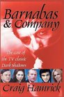 Barnabas  Company The Cast of the TV Classic Dark Shadows