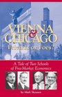 Vienna and Chicago Friends or Foes A Tale of Two Schools of Free Market Economics