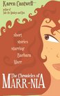 The Chronicles of Marrnia Short Stories Starring Barbara Marr