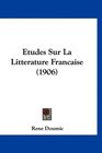 Etudes Sur La Litterature Francaise