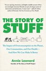 The Story of Stuff: The Impact of Overconsumption on the Planet, Our Communities, and Our Health-And How We Can Make It Better