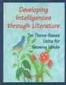 Developing Intelligences Through Literature Ten ThemeBased Units for Growing Minds