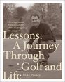 Lessons A Journey Through Golf and Life