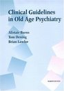 Clinical Guidelines in Old Age Psychiatry