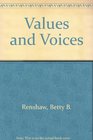 Values and Voices A College Reader