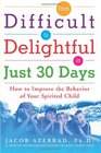 From Difficult to Delightful in Just 30 Days