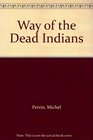The Way of the Dead Indians Guajiro Myths and Symbols