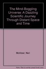 The MindBoggling Universe