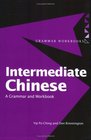 Intermediate Chinese A Grammar and Workbook