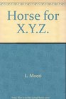 Horse for XYZ