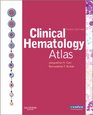 Clinical Hematology Atlas 3rd Edition