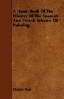 A HandBook Of The History Of The Spanish And French Schools Of Painting