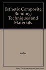 Esthetic Composite Bonding Techniques and Materials