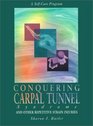 Conquering Carpal Tunnel Syndrome : And Other Repetitive Strain Injuries