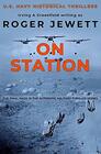 On Station The final saga in the authentic military thriller series