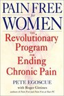 Pain Free for Women  The Revolutionary Program for Ending Chronic Pain