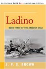 Ladino : The Arizona Saga, Book III (The Arizona Saga)